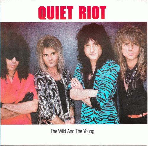 Quiet Riot : The Wild and the Young - Rise Or Fall